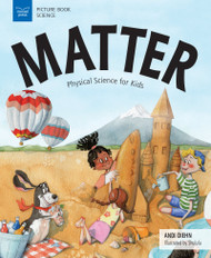 Matter: Physical Science for Kids