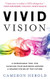 Vivid Vision: A Remarkable Tool For Aligning Your Business