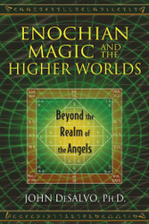 Enochian Magic and the Higher Worlds