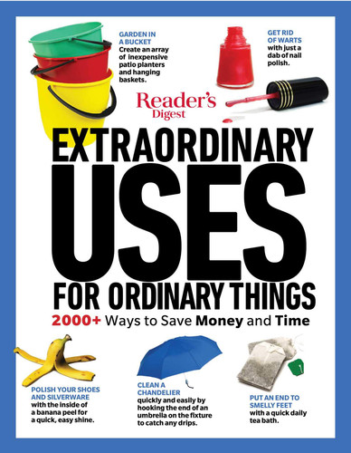 Reader's Digest Extraordinary Uses for Ordinary Things