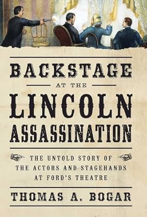 Backstage at the Lincoln Assassination