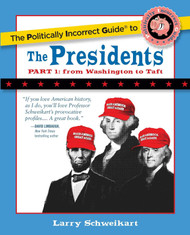 The Politically Incorrect Guide to the Presidents Part 1