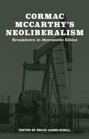 Cormac McCarthy's Neoliberalism