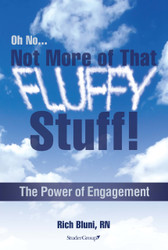 Oh No...Not More of That Fluffy Stuff! The Power of Engagement