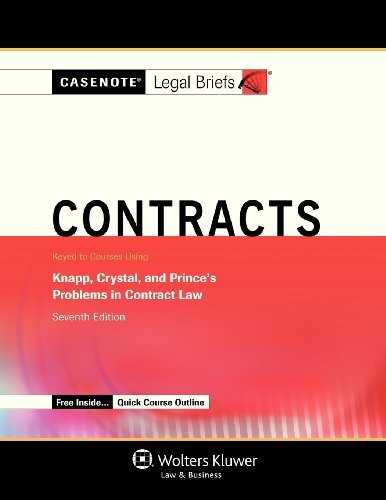 Casenotes Legal Briefs Contracts Keyed To Knapp Crystal And Prince