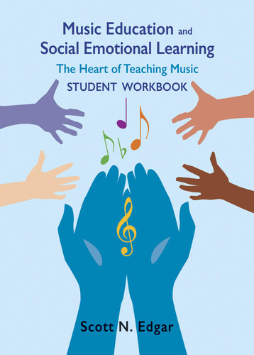 Music Education and Social Emotional Learning Student Workbook