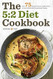 The 5:2 Diet Cookbook: Over 75 Fast Diet Recipes and Meal