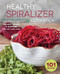 The Healthy Spiralizer Cookbook