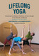 Lifelong Yoga: Maximizing Your Balance Flexibility and Core