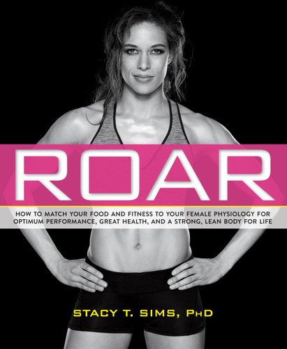 ROAR: How to Match Your Food and Fitness to Your Unique