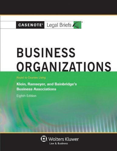 Casenotes Legal Briefs Business Organizations Keyed To Klein Ramseyer And