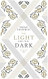 The Light and the Dark