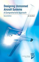 Designing Unmanned Aircraft Systems: A Comprehensive Approach