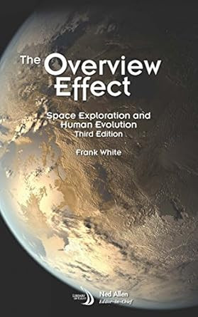 The Overview Effect: Space Exploration and Human Evolution