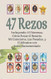 47 Rezos Incluyendo
