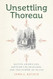 Unsettling Thoreau