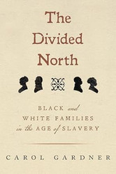 The Divided North: Black and White Families in the Age of Slavery