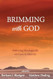 Brimming with God