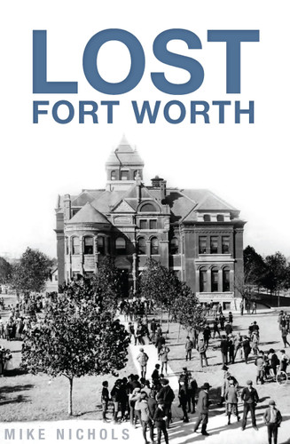 Lost Fort Worth