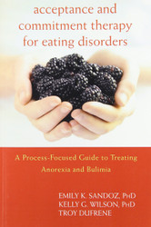 Acceptance and Commitment Therapy for Eating Disorders
