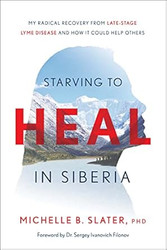 Starving to Heal in Siberia