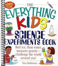 The Everything Kids' Science Experiments Book