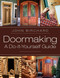 Doormaking: A Do-It-Yourself Guide