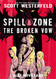 Spill Zone Book 2: The Broken Vow