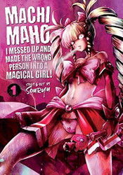 Machimaho: I Messed Up and Made the Wrong Person Into a Magical