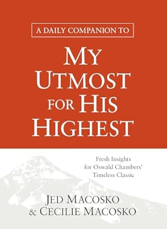 A Daily Companion to My Utmost for His Highest