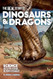 The Real Story of Dinosaurs and Dragons