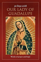 30 Days with Our Lady of Guadalupe