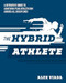 The Ultimate Hybrid Athlete