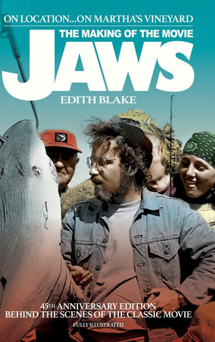 On Location On Martha's Vineyard: The Making of the Movie Jaws