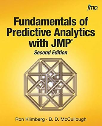 Fundamentals of Predictive Analytics with JMP Second Edition