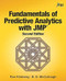Fundamentals of Predictive Analytics with JMP Second Edition