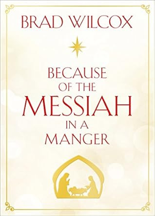 Because of the Messiah in a Manger