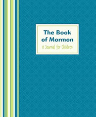 The Book of Mormon Journal Children's Edition -- No Index