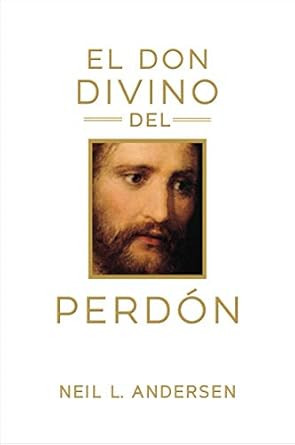 The Divine Gift of Forgiveness Spanish Edition