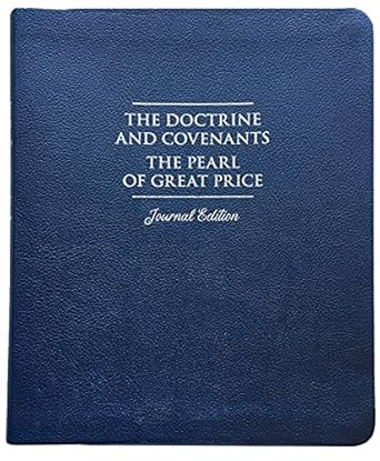 The Doctrine and Covenants and Pearl of Great Price Journal