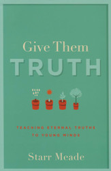Give Them Truth
