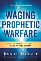 Waging Prophetic Warfare