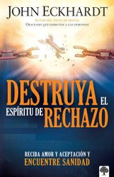 Destruya el espritu de rechazo / Destroying the Spirit of Rejection