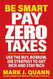 Be Smart Pay Zero Taxes