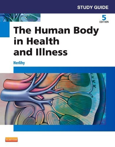 Study Guide To Accompany The Human Body In Health And Illness