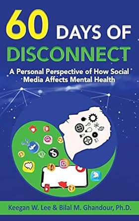 60 Days of Disconnect A Personal Perspective of How Social