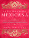 La cocina casera mexicana / The Mexican Home Kitchen