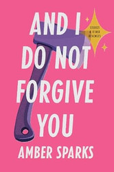 And I Do Not Forgive You