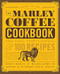The Marley Coffee Cookbook