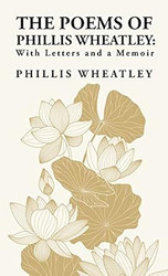 The Poems of Phillis Wheatley